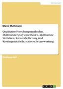 Qualitative Forschungsmethoden. Multivariate Analysemethoden. Multivariate Verfahren, Kreuztabellier