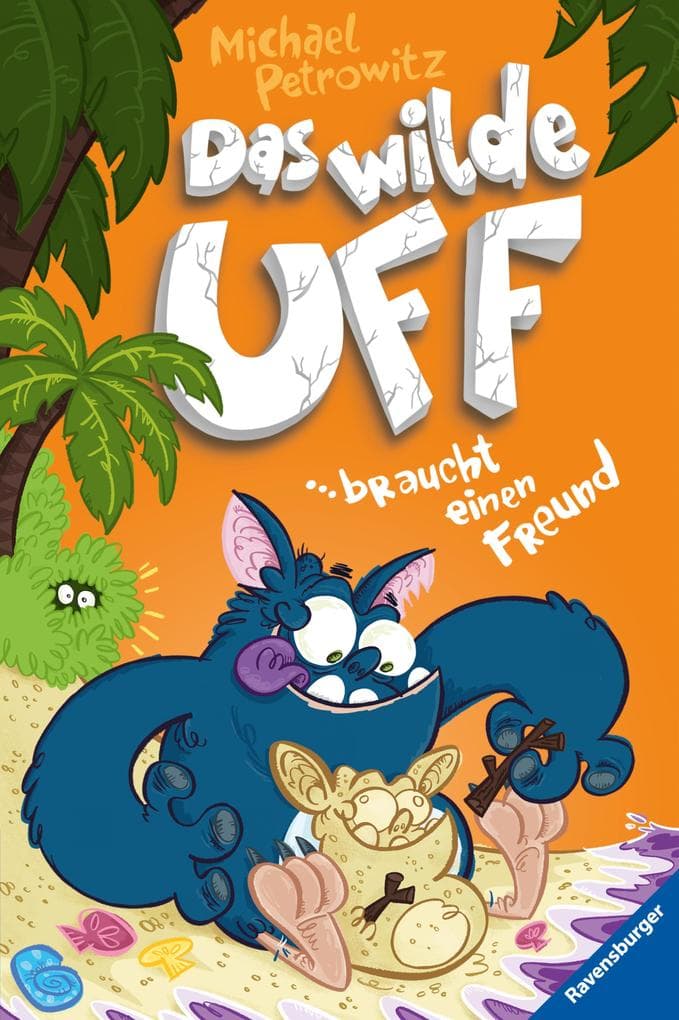 Das wilde Uff, Band 4 - Das wilde Uff braucht einen Freund