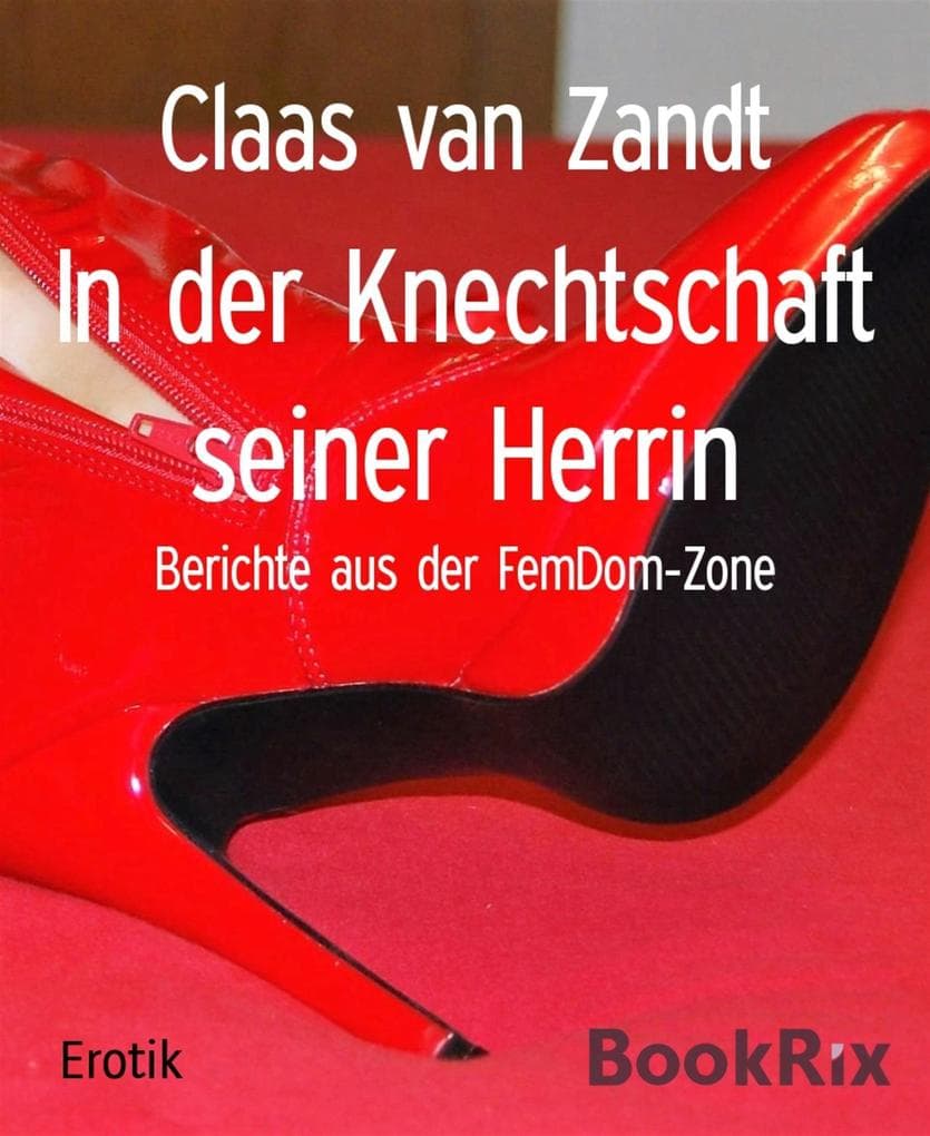 In der Knechtschaft seiner Herrin