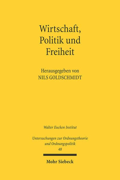 Wirtschaft, Politik und Freiheit