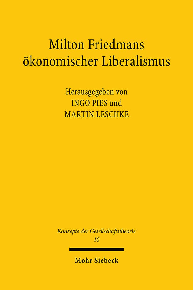 Milton Friedmans ökonomischer Liberalismus