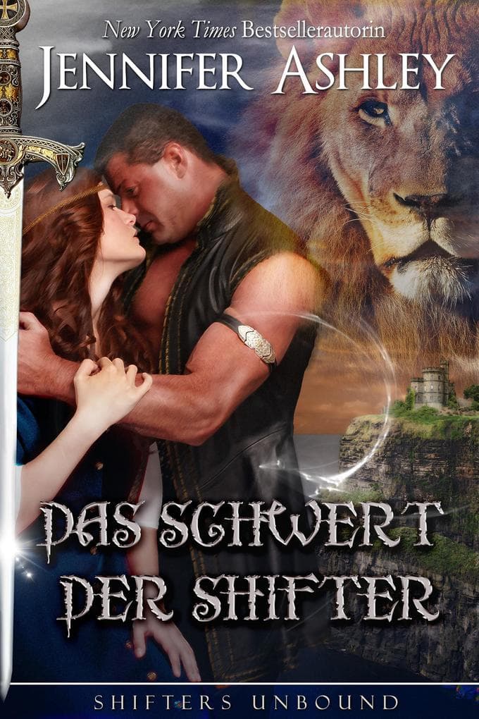 Das Schwert der Shifter (Shifters Unbound: Deutsche Ausgabe)