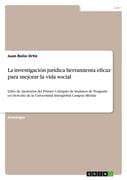 La investigación jurídica herramienta eficaz para mejorar la vida social