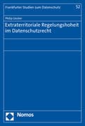 Extraterritoriale Regelungshoheit im Datenschutzrecht
