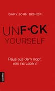 Unfuck Yourself