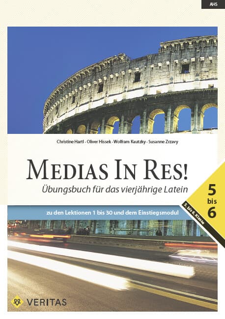 Medias in res! AHS: 5. bis 6. Klasse - Übungsbuch für das vierjährige Latein