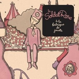 Le Soldat Rose ... la fabrique de jouets