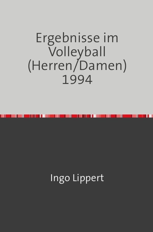 Sportstatistik / Ergebnisse im Volleyball (Herren/Damen) 1994