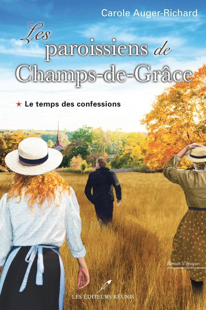 Les paroissiens de Champs-de-Grace 01 : Le temps des confessions