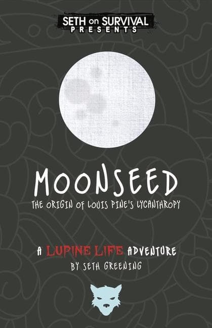 Moonseed: The Origin of Louis Pine's Lycanthropy Volume 1
