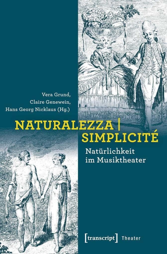 Naturalezza | Simplicité - Natürlichkeit im Musiktheater