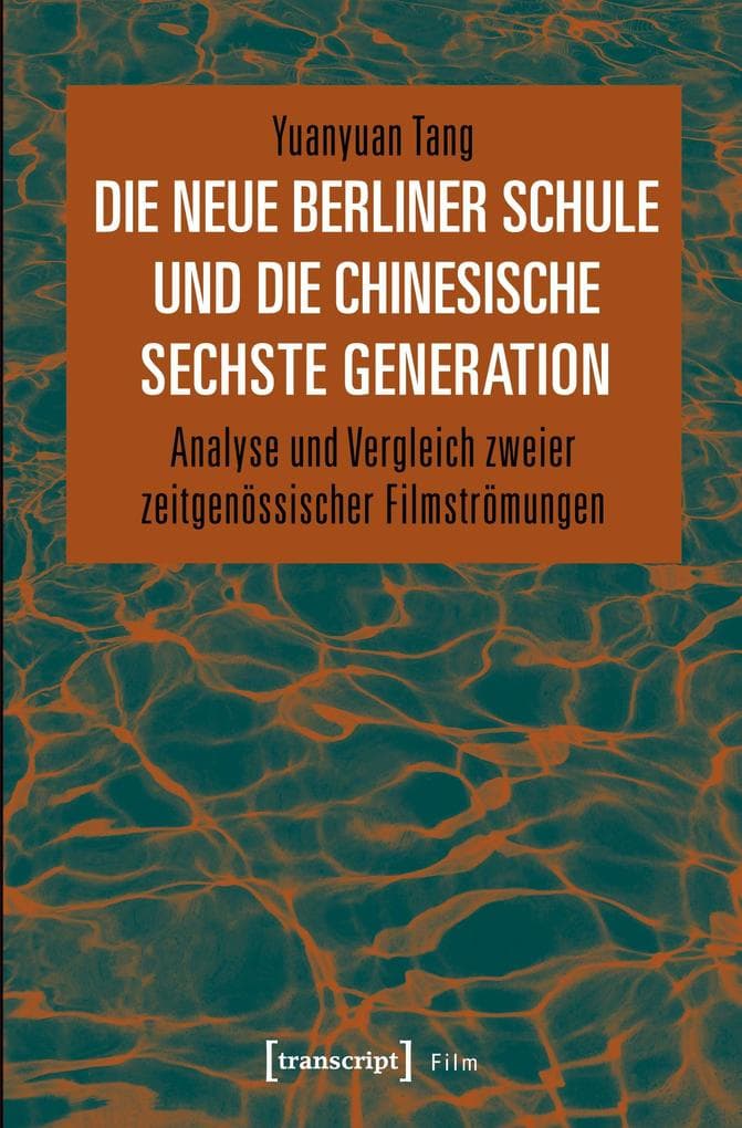 Die Neue Berliner Schule und die chinesische Sechste Generation