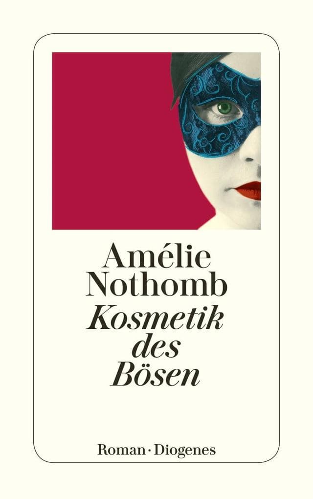Kosmetik des Bösen: Roman. Ausgezeichnet mit dem Grand prix du roman de l' Academie francaise