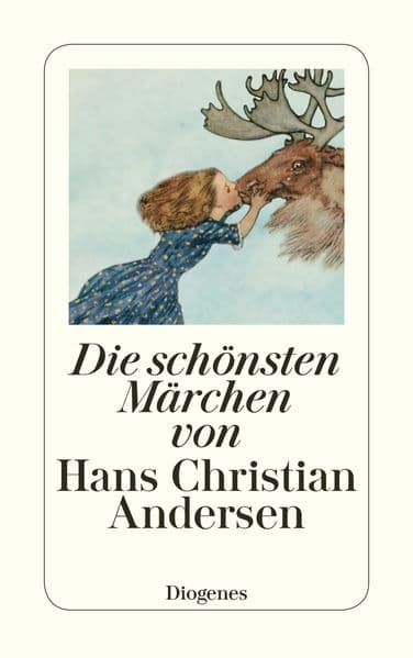 Die schönsten Märchen von Hans Christian Andersen: Ausgew. v. Daniel Keel u. Silvia Zanovello. Vorw. v. Egon Friedell. Nachw. v. Walter Muschg