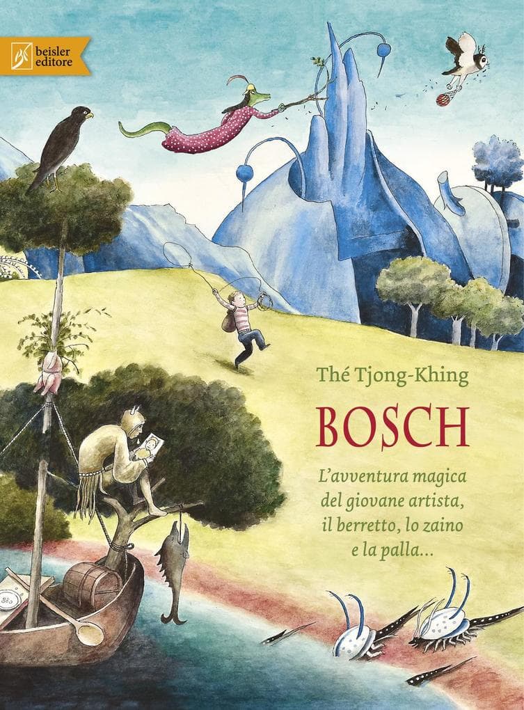 Bosch. L'avventura magica del giovane artista, il berretto, lo zaino e la palla...