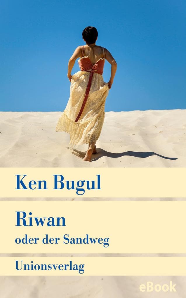 Riwan oder der Sandweg: Roman