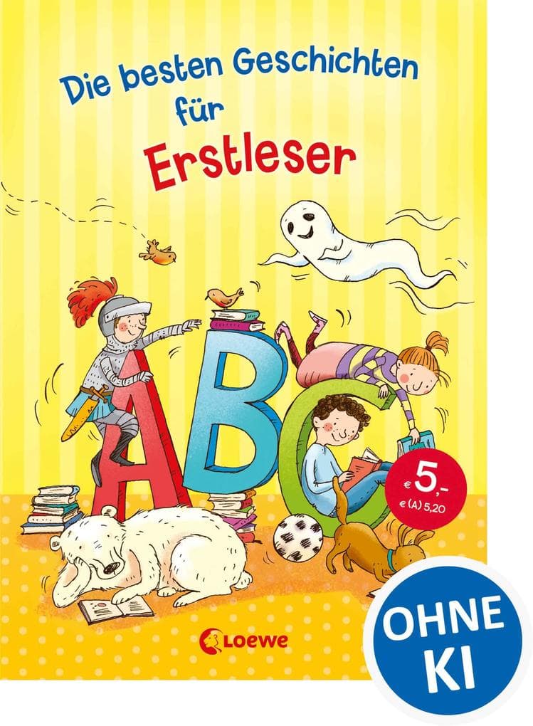 Die besten Geschichten für Erstleser: Kinderbuch zum ersten Selberlesen für Mädchen und Jungen ab 7 Jahre