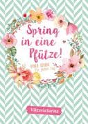 Spring in eine Pfütze!