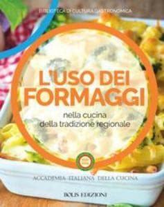 L' uso dei formaggi nella cucina della tradizione regionale