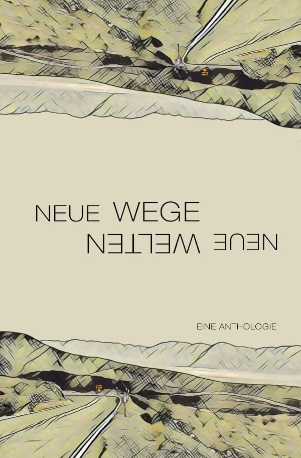 Neue Wege - neue Welten