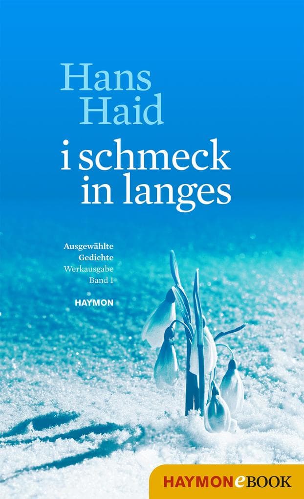 i schmeck in langes: Ausgewählte Gedichte. Werkausgabe. Band 1