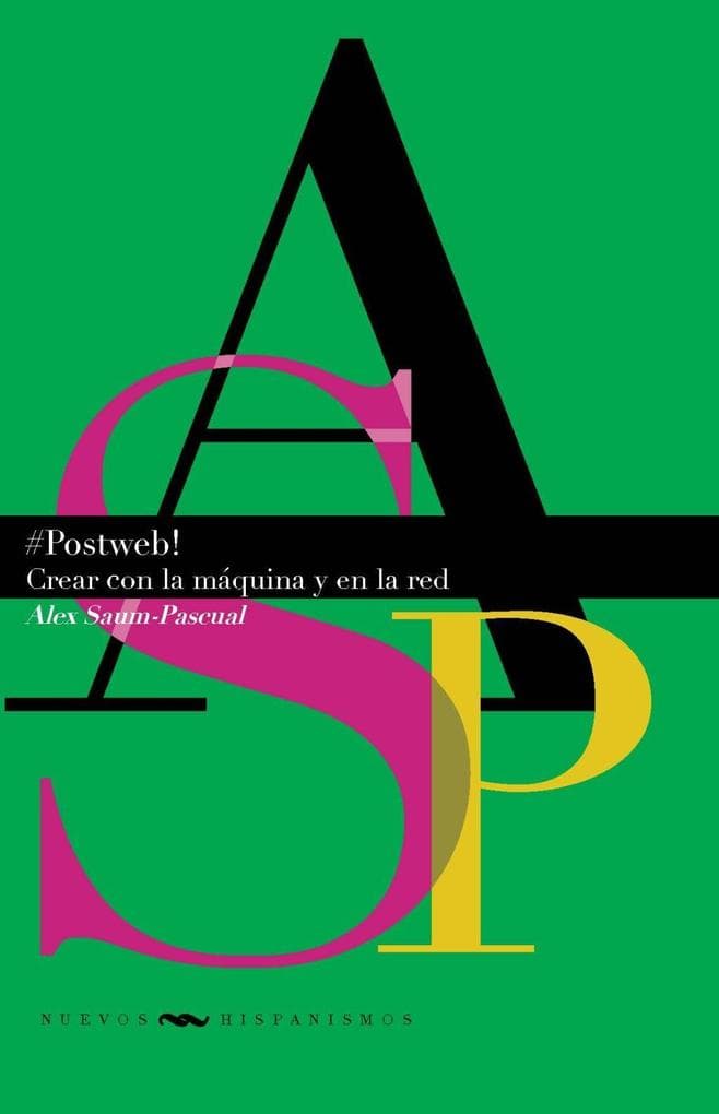 #Postweb! : crear con la máquina y en la red