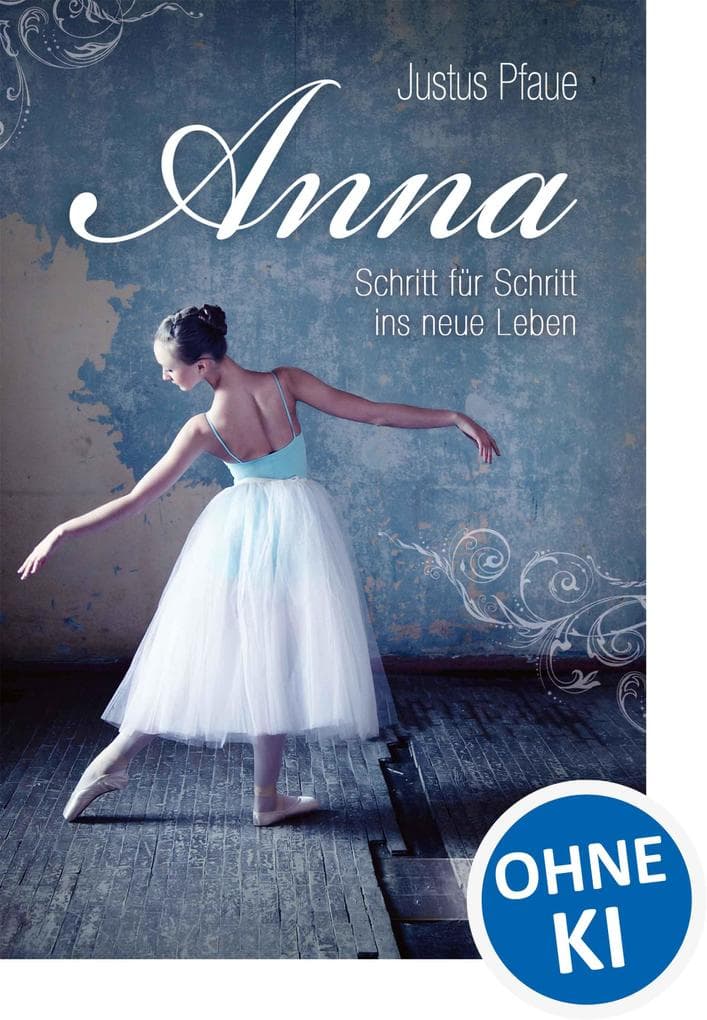 Anna: Schritt für Schritt ins neue Leben