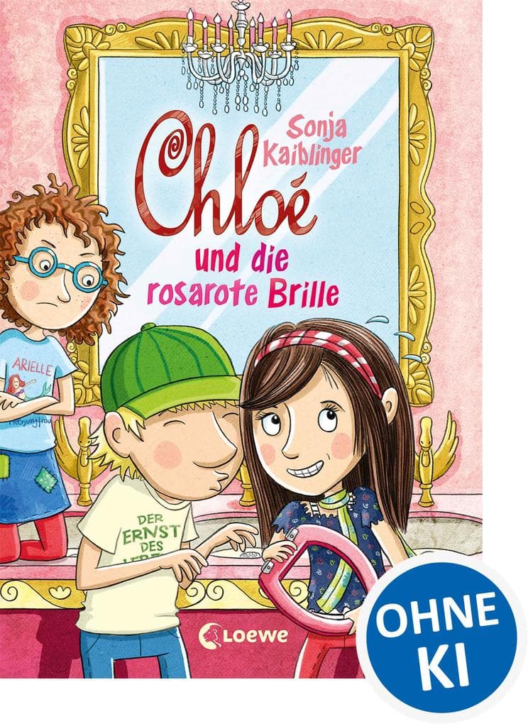 Chloé und die rosarote Brille (Band 3): Witzige Kinderbuchreihe mit Illustrationen ab 10 Jahre