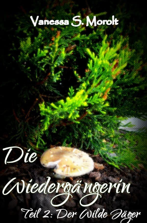 Die Wiedergängerin: Der Wilde Jäger