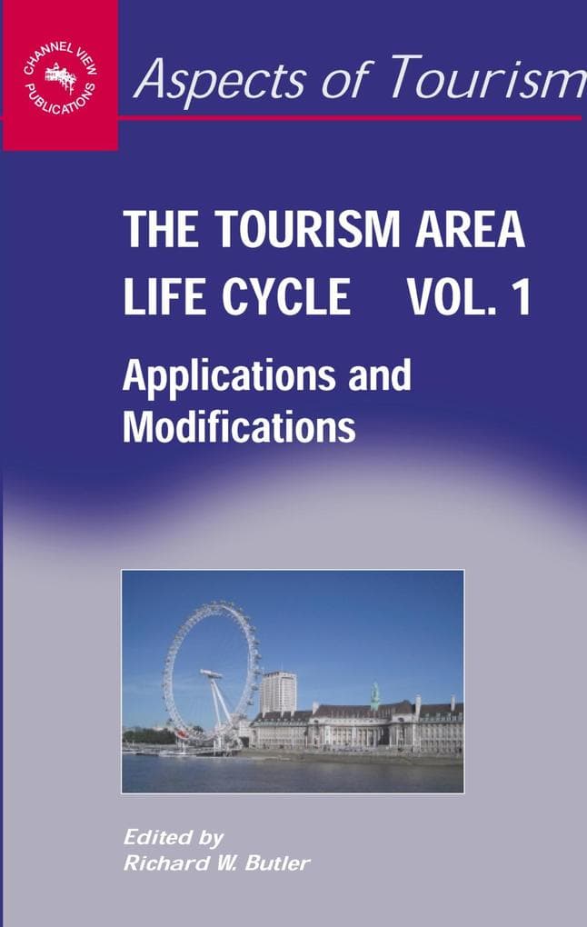 The Tourism Area Life Cycle, Vol. 1