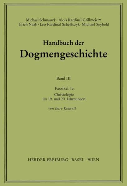 Christologie; Im 19. und 20. Jahrhundert. Faszikel.1e