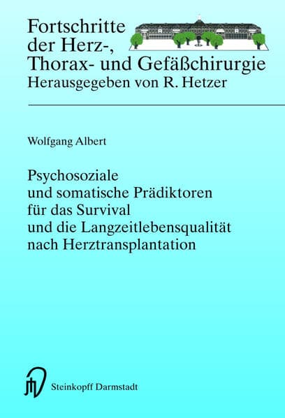 Psychosoziale und somatische Prädiktoren für das Survival und die Langzeitlebensqualität nach Herztransplantation