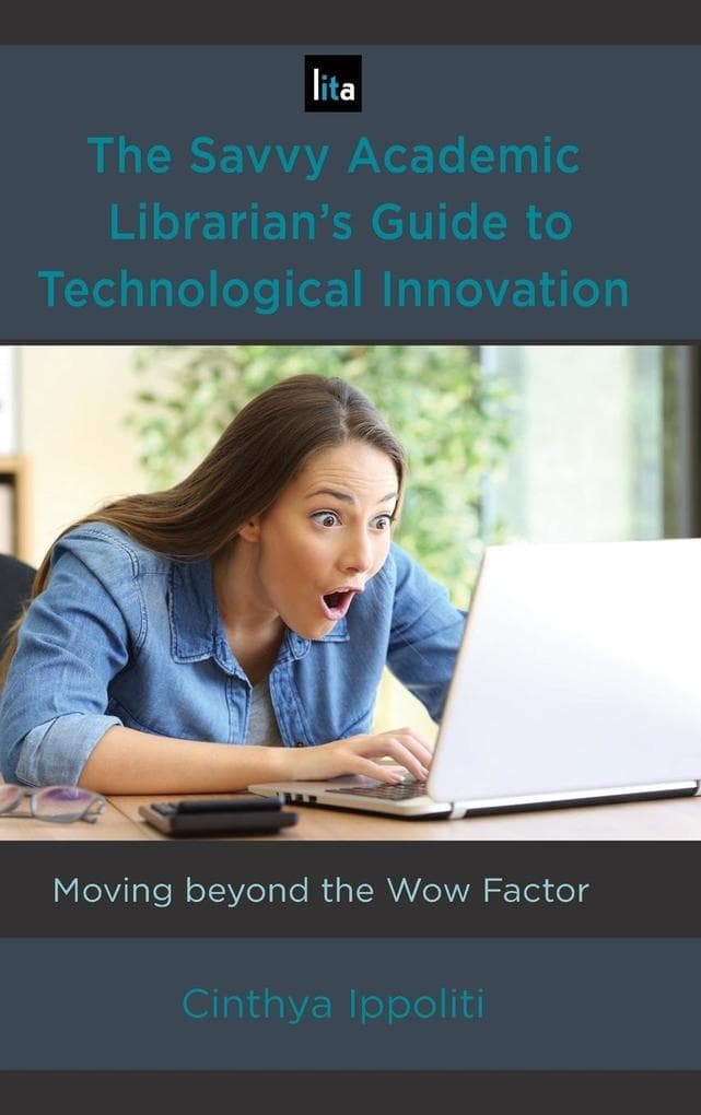 Savvy Academic Librarian's Guide to Technological Innovation