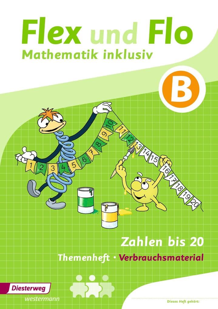 Flex und Flo - Mathematik inklusiv. Zahlen bis 20 inklusiv B