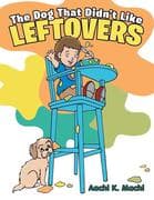The Dog That Didn't Like Leftovers