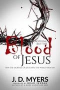 Nothing but the Blood of Jesus: How the Sacrifice of Jesus Saves the World from Sin