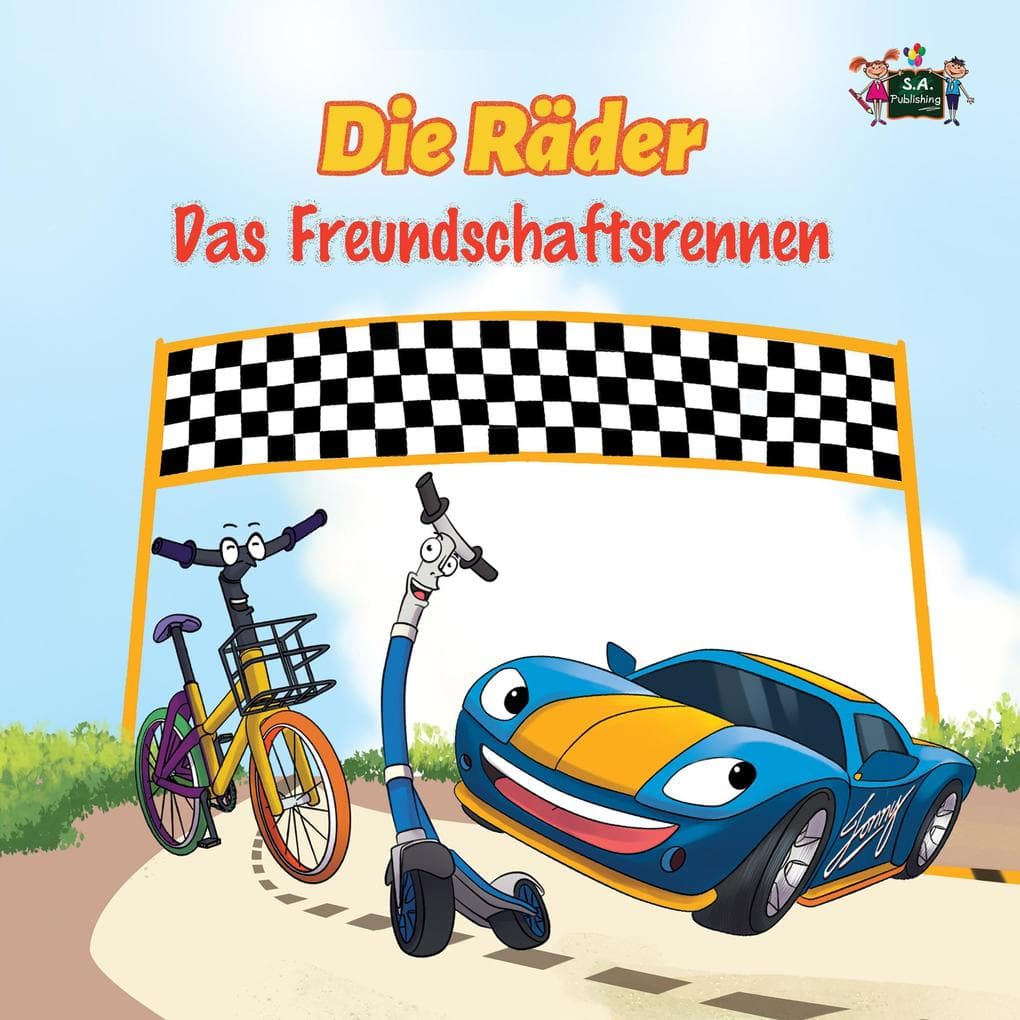 Die Räder: Das Freundschaftsrennen (The Wheels -The Friendship Race ) German Children's Book (German Bedtime Collection)