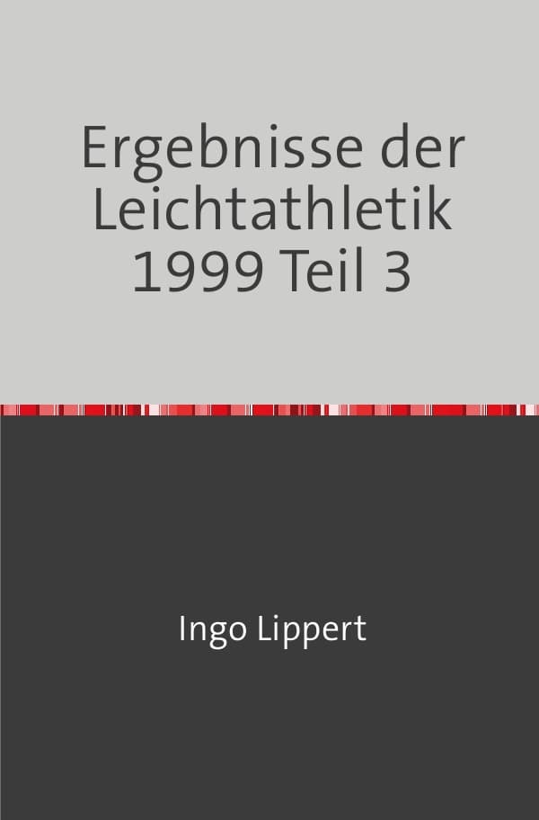 Sportstatistik / Ergebnisse der Leichtathletik 1999 Teil 3