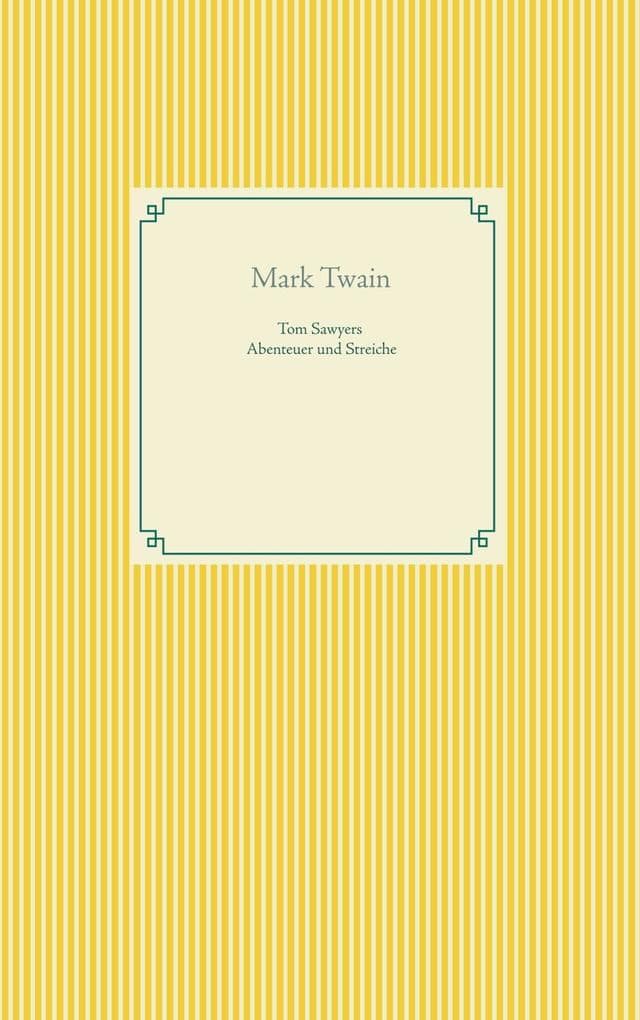 Tom Sawyers Abenteuer und Streiche