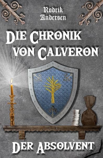 Die Chronik von Calveron: Der Absolvent