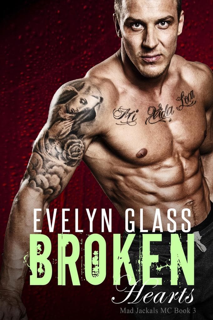 Broken Hearts: A Bad Boy Motorcycle Club Romance (Mad Jackals MC, #3)