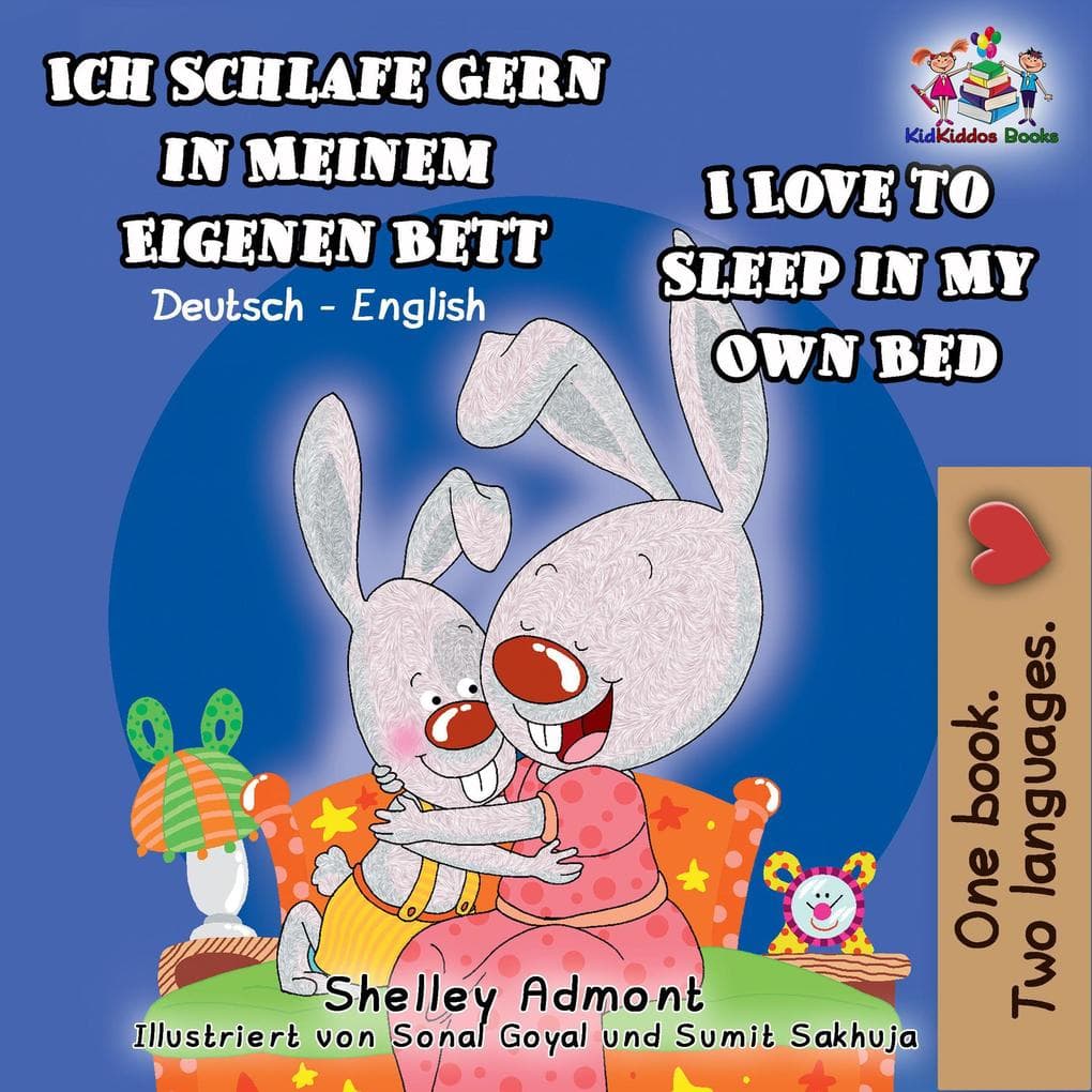 Ich Schlafe Gern in Meinem Eigenen Bett I Love to Sleep in My Own Bed (Bilingual German Kids Book)