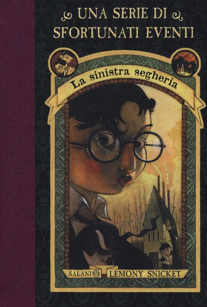 Snicket, L: Sinistra segheria. Una serie di sfortunati event