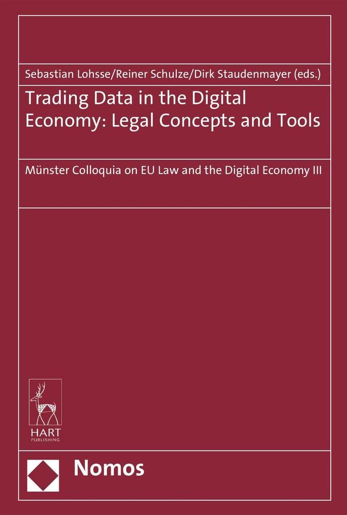 Trading Data in the Digital Economy: Legal Concepts and Tools