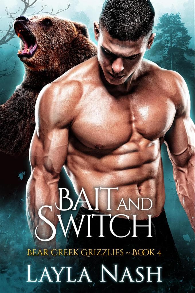 Bait and Switch (Bear Creek Grizzlies, #4)