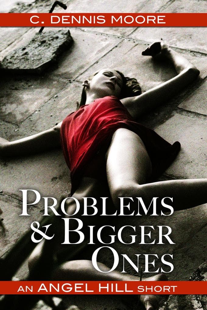 Problems and Bigger Ones (an Angel Hill short, #5)