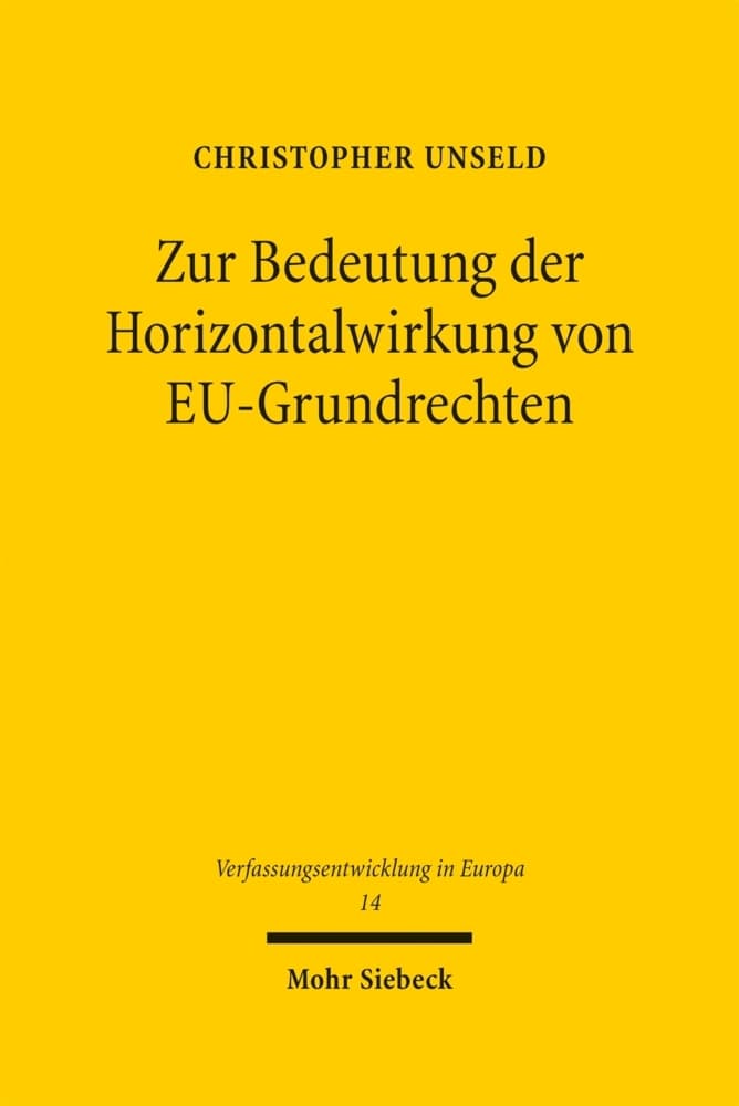 Zur Bedeutung der Horizontalwirkung von EU-Grundrechten