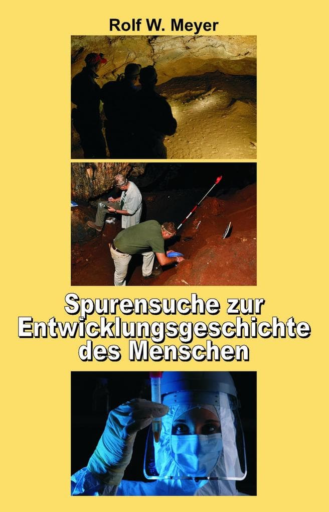 Spurensuche zur Entwicklungsgeschichte des Menschen: Der lange Weg zur Menschwerdung