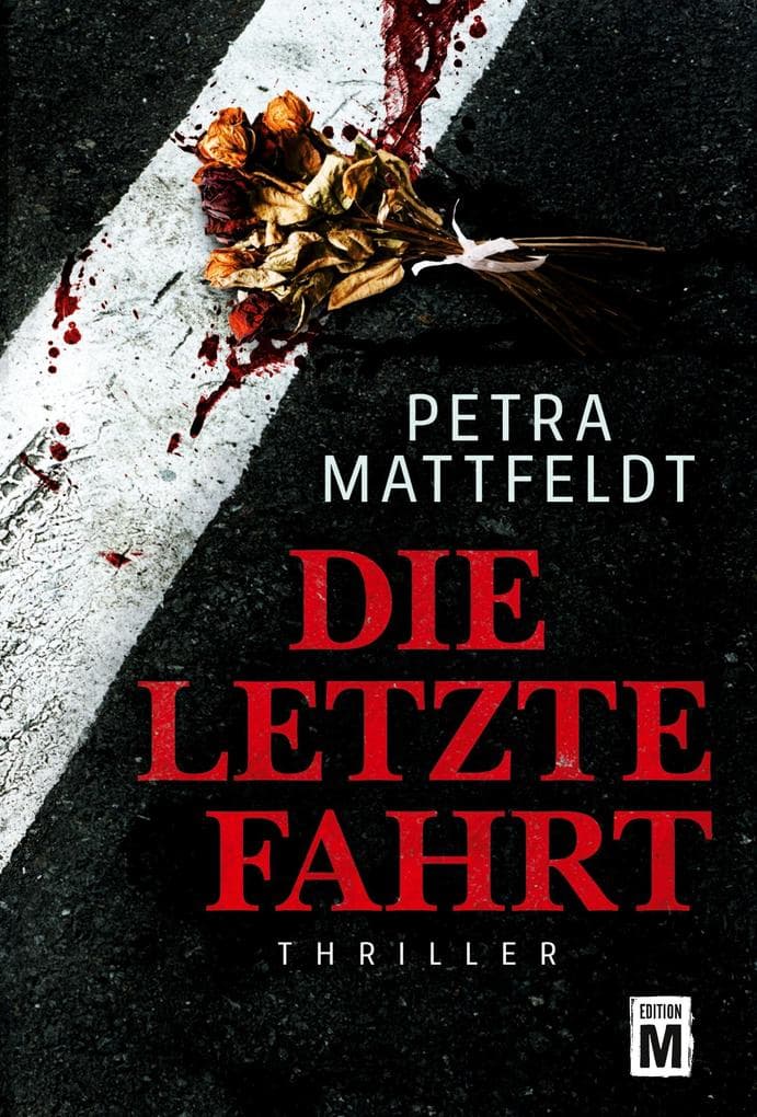 Die letzte Fahrt: Thriller