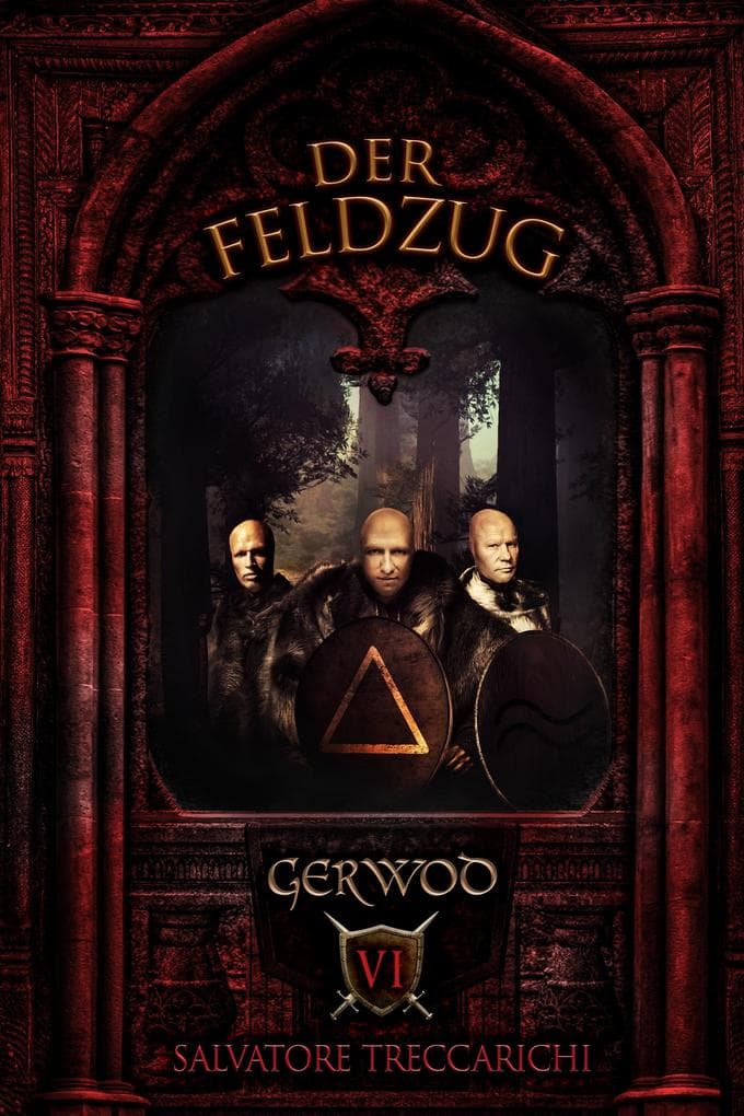 Gerwod VI: Der Feldzug